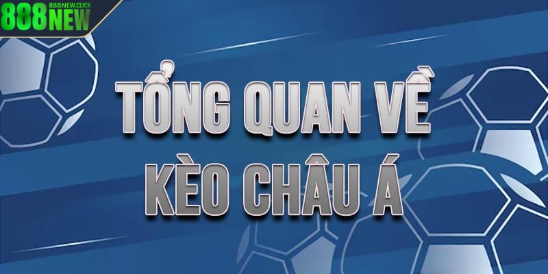 Kèo châu Á hay còn được biết cực kỳ phổ biến hiện nay là chấp